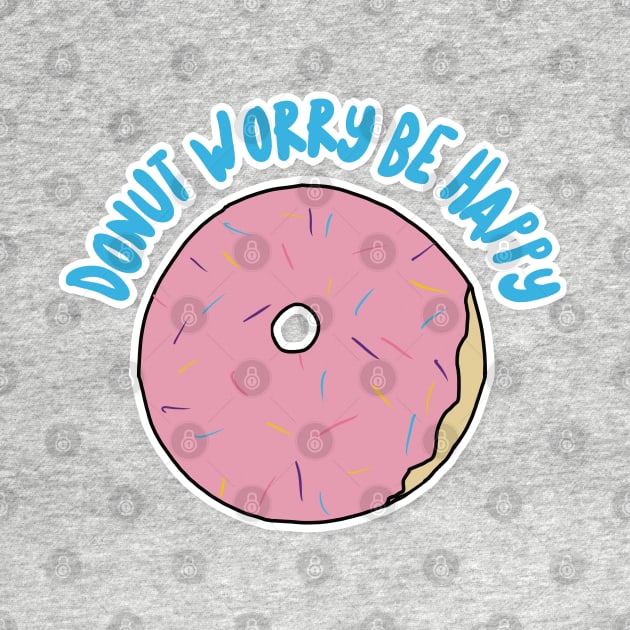 Donut Worry Be Happy by DankFutura